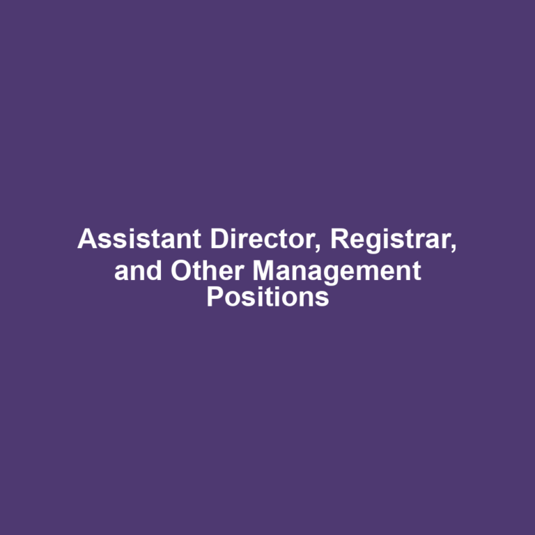 Assistant Director, Registrar, and Other Management Positions