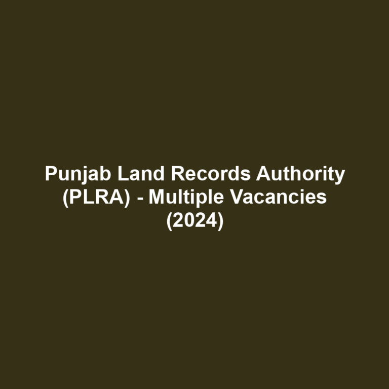 Punjab Land Records Authority (PLRA) - Multiple Vacancies (2024)