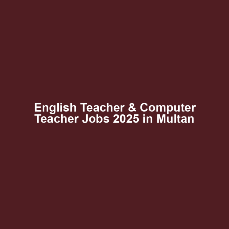 English Teacher & Computer Teacher Jobs 2025 in Multan