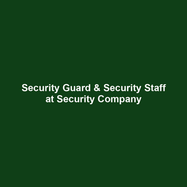 Security Guard & Security Staff at Security Company