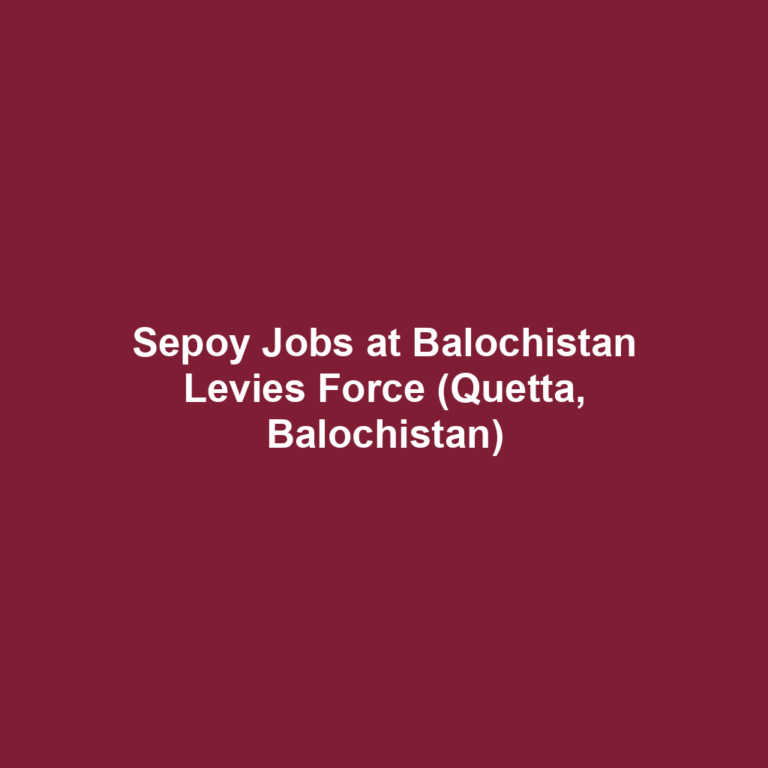 Sepoy Jobs at Balochistan Levies Force (Quetta, Balochistan)