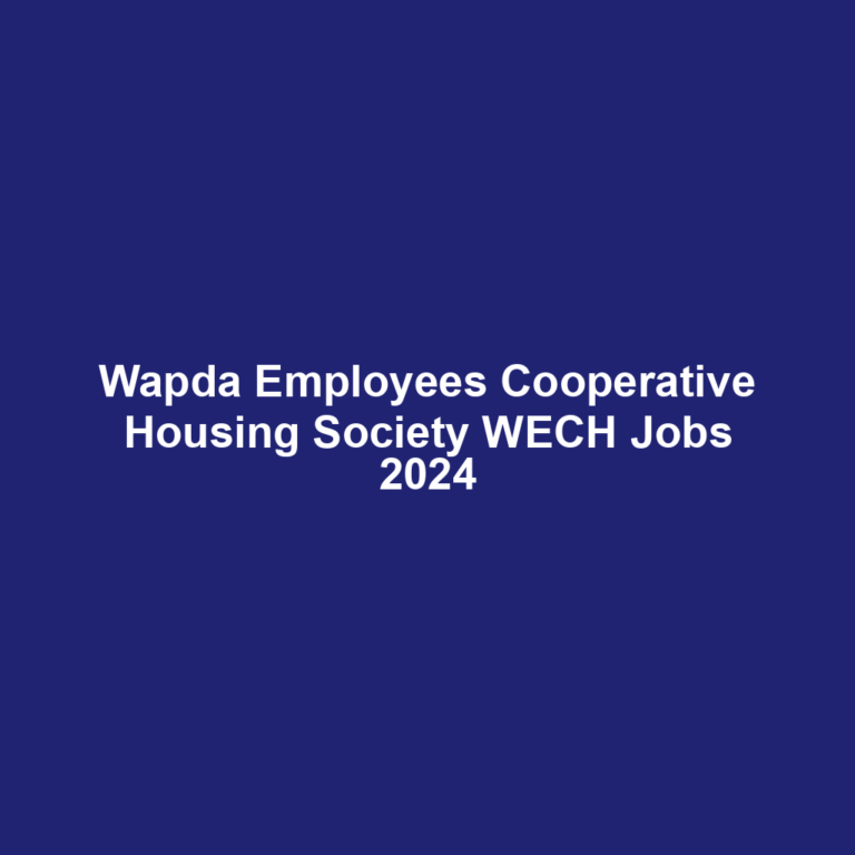 Wapda Employees Cooperative Housing Society WECH Jobs 2024