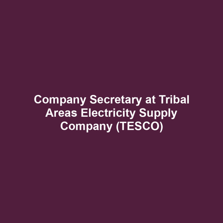 Company Secretary at Tribal Areas Electricity Supply Company (TESCO)