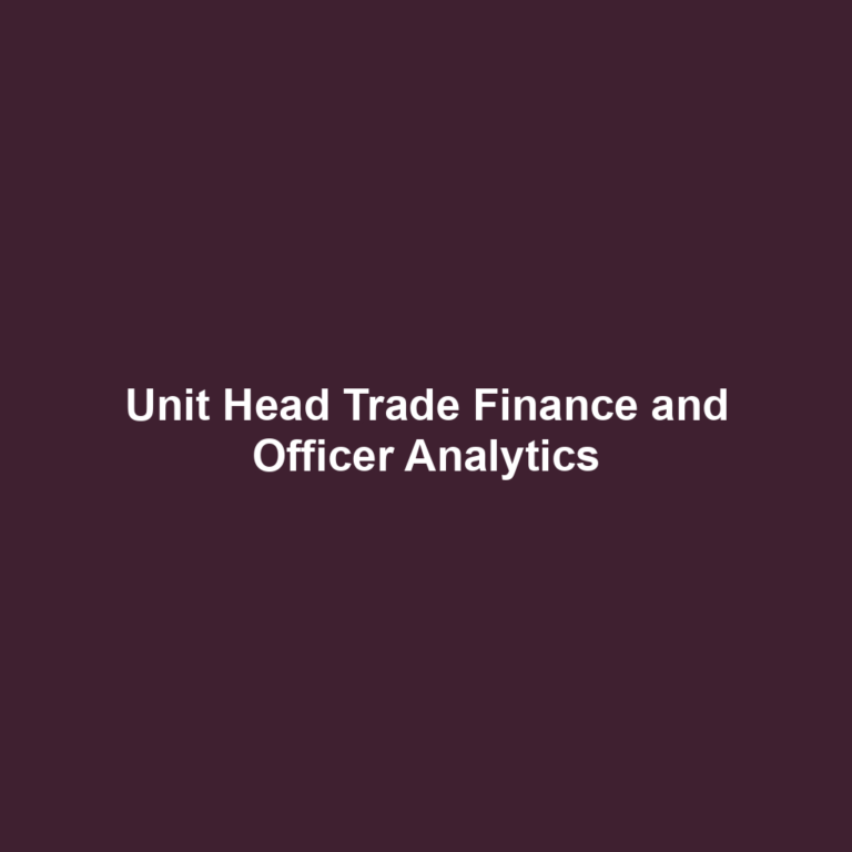 Unit Head Trade Finance and Officer Analytics