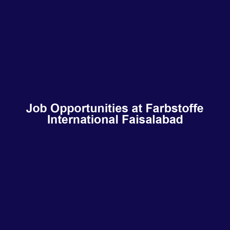 Job Opportunities at Farbstoffe International Faisalabad