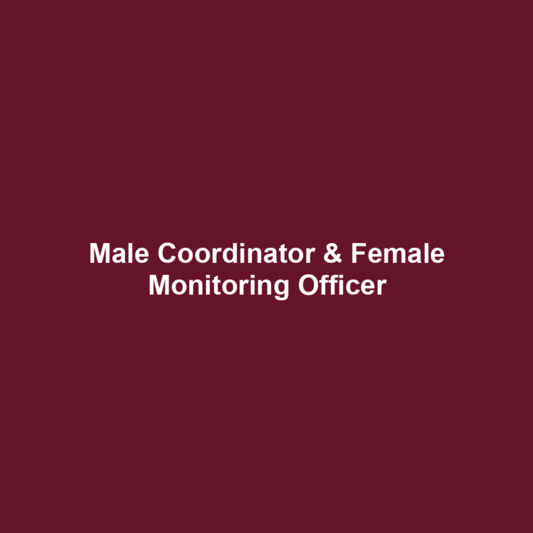 Male Coordinator & Female Monitoring Officer