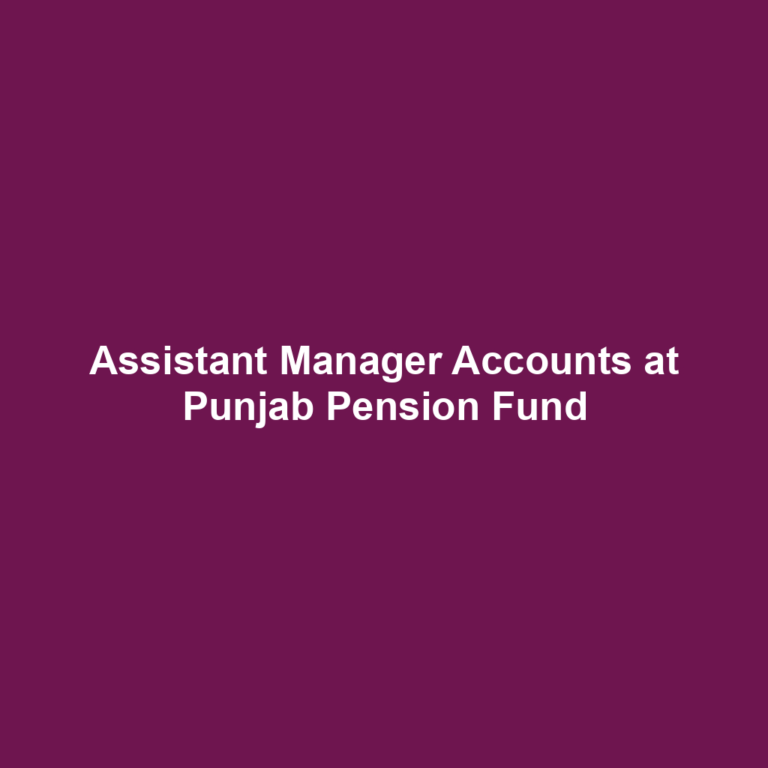 Assistant Manager Accounts at Punjab Pension Fund