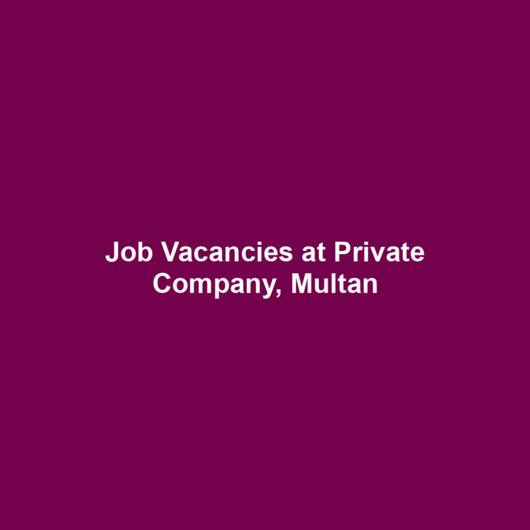 Job Vacancies at Private Company, Multan