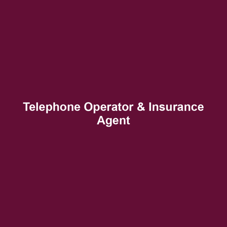 Telephone Operator & Insurance Agent