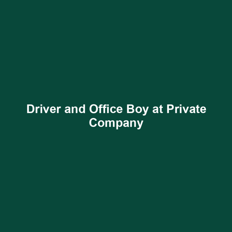 Driver and Office Boy at Private Company