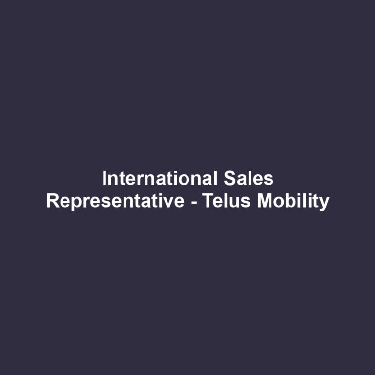 International Sales Representative - Telus Mobility