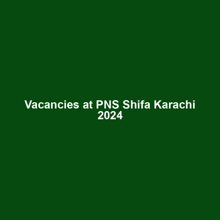 Vacancies at PNS Shifa Karachi 2024