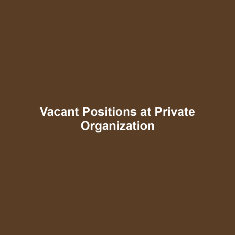 Vacant Positions at Private Organization