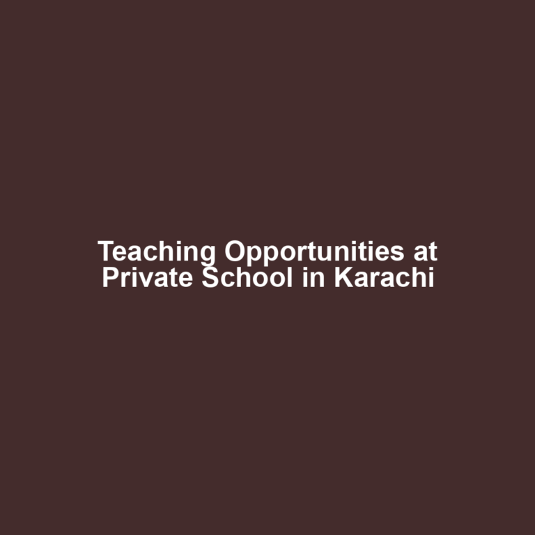 Teaching Opportunities at Private School in Karachi